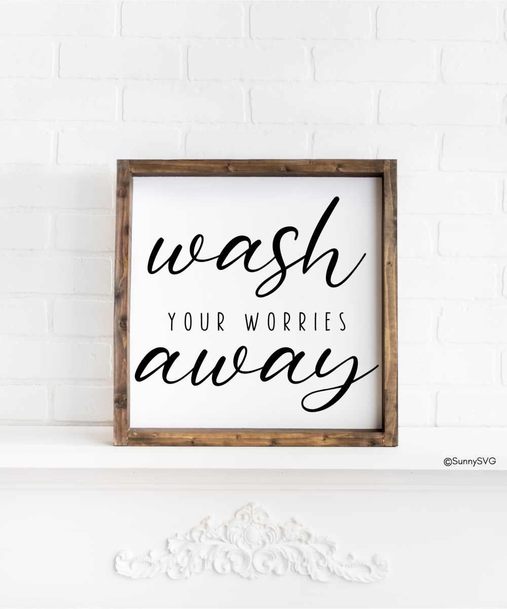 Free Wash Your Worries Away SVG - Sunny SVG