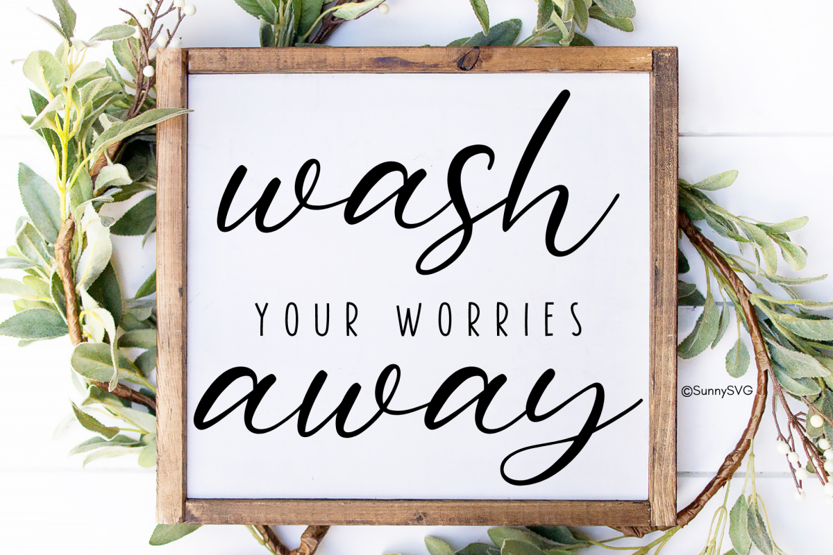 Free Wash Your Worries Away SVG - Sunny SVG