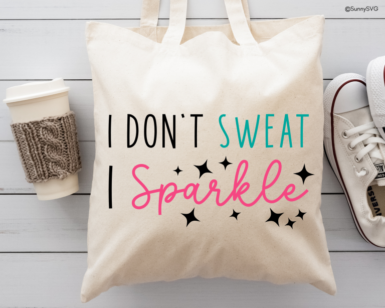 i don't sweat i sparkle svg